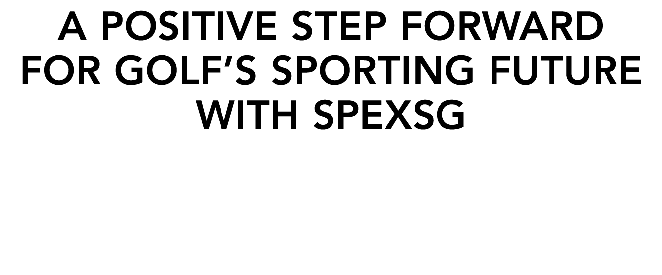 A Positive Step Forward for Golf’s Sporting Future with SpexSG 