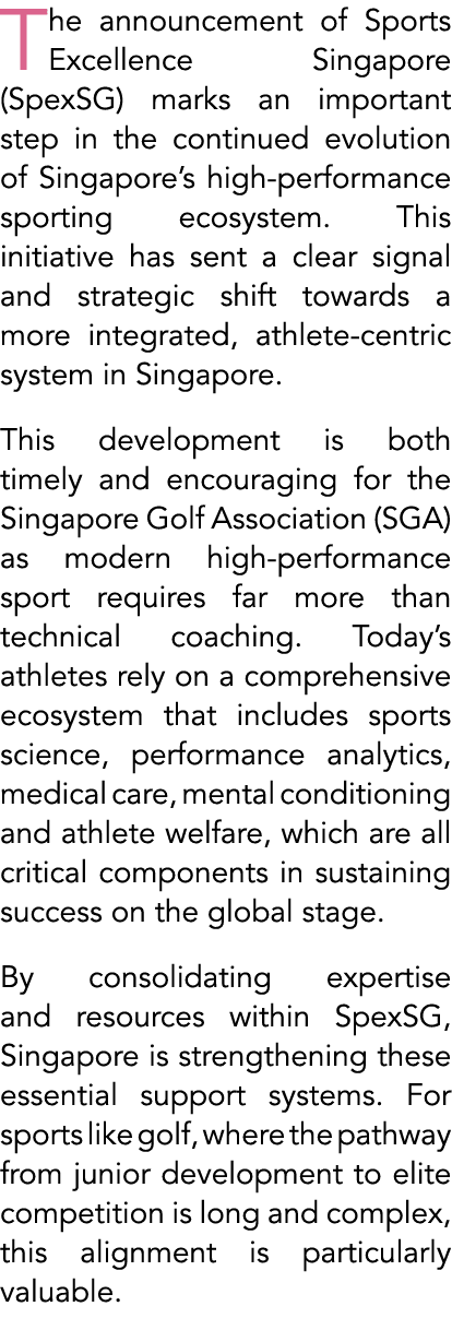 The announcement of Sports Excellence Singapore (SpexSG) marks an important step in the continued evolution of Singap...