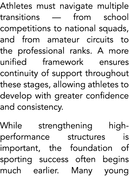 Athletes must navigate multiple transitions — from school competitions to national squads, and from amateur circuits ...
