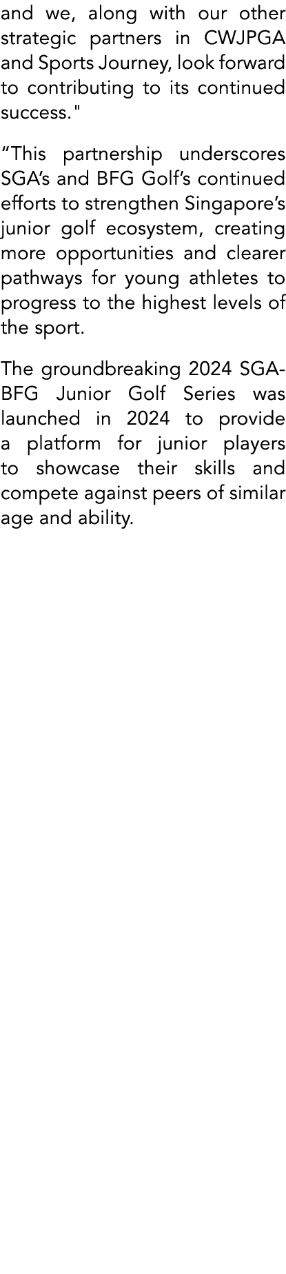 and we, along with our other strategic partners in CWJPGA and Sports Journey, look forward to contributing to its con...