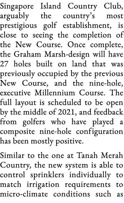 Singapore Island Country Club, arguably the country s most prestigious golf establishment, is close to seeing the com   