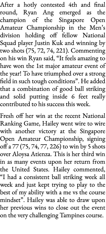 After a hotly contested 4th and final round, Ryan Ang emerged as the champion of the Singapore Open Amateur Champions   