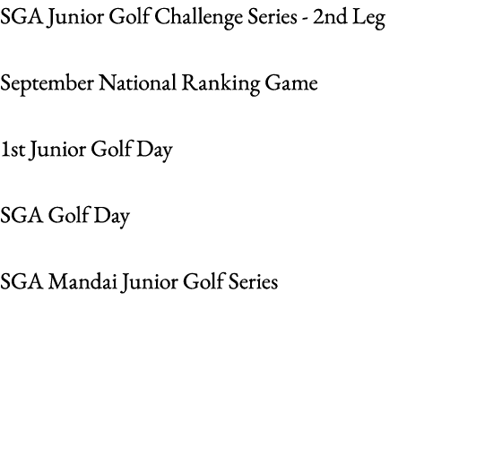 SGA Junior Golf Challenge Series - 2nd Leg September National Ranking Game 1st Junior Golf Day SGA Golf Day SGA Manda   