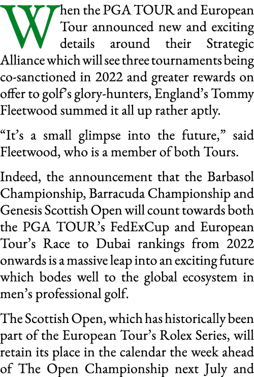 When the PGA TOUR and European Tour announced new and exciting details around their Strategic Alliance which will see   