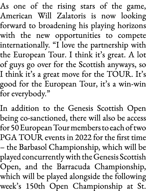 As one of the rising stars of the game, American Will Zalatoris is now looking forward to broadening his playing hori   