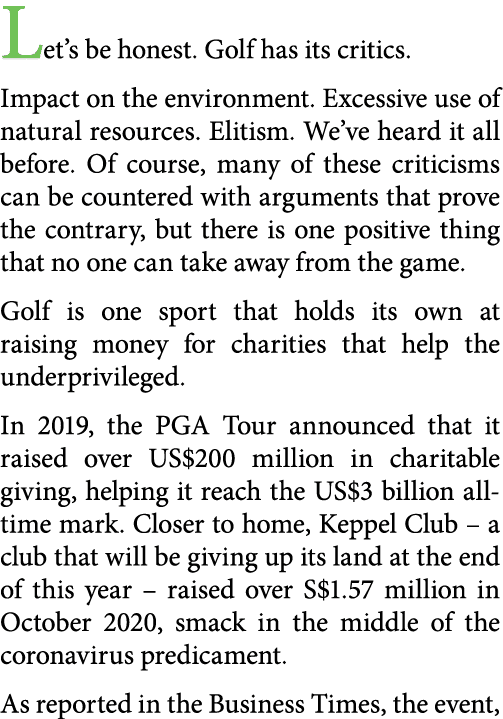 Let s be honest  Golf has its critics  Impact on the environment  Excessive use of natural resources  Elitism  We ve    