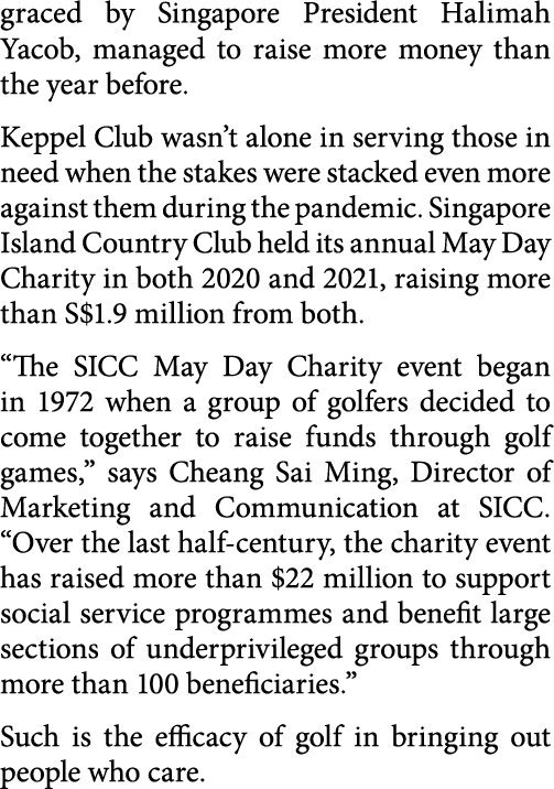 graced by Singapore President Halimah Yacob, managed to raise more money than the year before  Keppel Club wasn t alo   