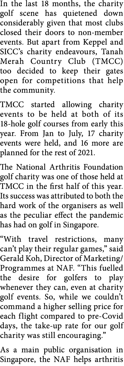 In the last 18 months, the charity golf scene has quietened down considerably given that most clubs closed their door   