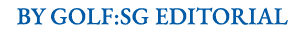 BY GOLF:SG EDITORIAL