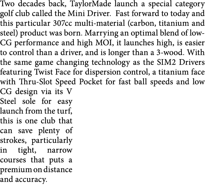 Two decades back, TaylorMade launch a special category golf club called the Mini Driver  Fast forward to today and th   