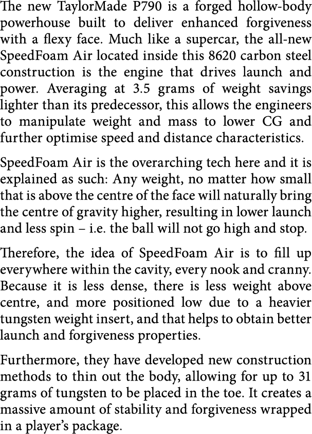 The new TaylorMade P790 is a forged hollow-body powerhouse built to deliver enhanced forgiveness with a flexy face  M   