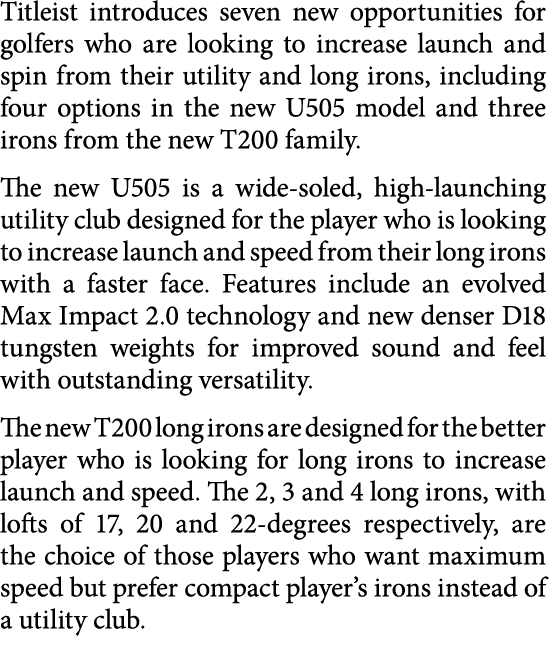 Titleist introduces seven new opportunities for golfers who are looking to increase launch and spin from their utilit   