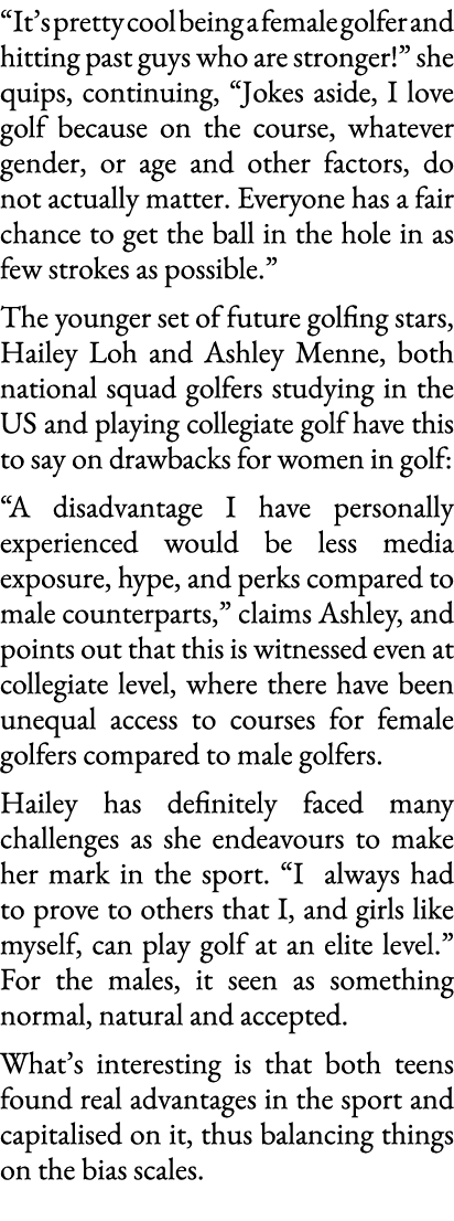  It s pretty cool being a female golfer and hitting past guys who are stronger   she quips, continuing,  Jokes aside,   